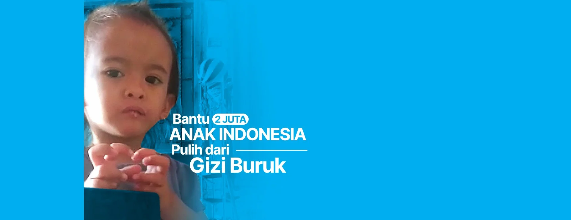 Bantu 2 Juta Anak Indonesia Pulih Dari Gizi Buruk